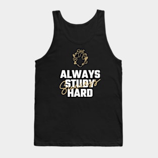 Always Study Hard Successl - Medical Student in Medschool Tank Top